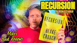 Recursion by Blake Crouch Book Review Reaction Even Better Than Dark Matter