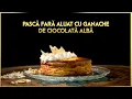 Download Lagu Pasca fara Aluat cu Ganache de Ciocolata Alba - By Blenchef