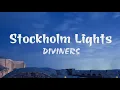 Diviners - Stockholm Lights | Lyric video