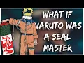 What If Naruto Was a Seal Master Part 1