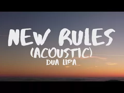 Download MP3 Dua Lipa - New Rules (Acoustic) (Lyrics)