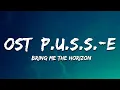 Bring Me The Horizon - [ost] p.u.s.s.-e (Lyrics)