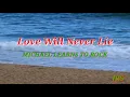 Lagu LOVE WILL NEVER LIE(Lyrics)MICHAEL LEARNS TO ROCK |JRS MIX CHANNEL