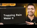 407 Trapping Rain Water II leetcode daily challenge shashcode java dsa
