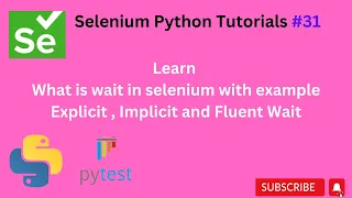 31 Implicit wait explicitly wait fluent wait Python Selenium