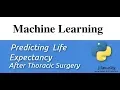 Machine Learning with Python - Predicting Life Expectancy After Surgery