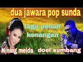 Download Lagu 2 JAWARA POP SUNDA ~ NINING MEIDA DAN DOEL SUMBANG