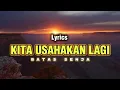 Download Lagu Kita Usahakan Lagi - Batas Senja (Lirik Lagu) | Viral TikTok 2025