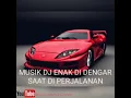 Download Lagu Musik DJ enak di dengar untuk di Mobil atau di Perjalanan