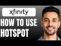 HOW TO USE XFINITY HOTSPOT