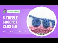 6 Treble crochet cluster - 6trc-cl US Terms