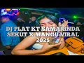 Lagu DJ PLAT KT SAMARINDA SEKUT X MANGU VIRAL 2025