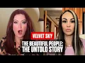 Velvet Sky Tells All The UNTOLD Story of The Beautiful People