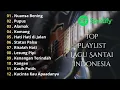 Lagu TOP PLAYLIST LAGU SANTAI INDONESIA | MUSIK CAFE HITS TERBARU PALING POPULER