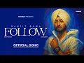 Download Lagu FOLLOW (Official Song) | Ranjit Bawa | Bunty Bains | Desi Crew | New Punjabi Song 2025