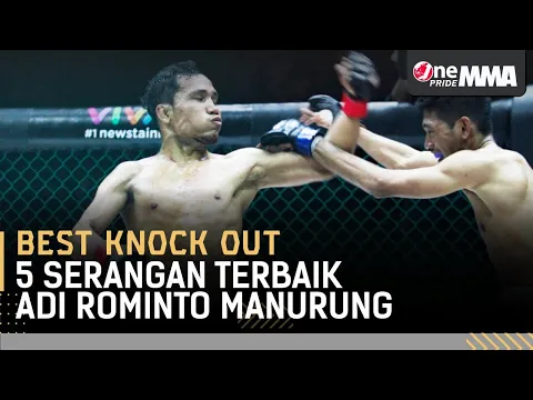 PATAHKAN  KAKI LAWAN! ? 5 Serangan Badai Adi Rominto Manurung  || Best Knock Out One Pride MMA
