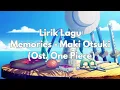 Download Lagu Lirik Lagu MEMORIES - Maki Otsuki (Ost. One Piece)