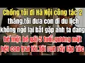 Lagu Chồng tôi đi hà nội công tác 2 tháng, tôi đưa con đi du lịch, không ngờ lại gặp chồng đang bế một bé