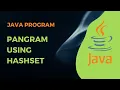 Pangram String - Java Program using HashSet