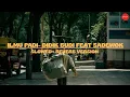 Lagu ILMU PADI - DIDIK BUDI FEAT SADEWOK ( SLOWED + REVERB VERSION )