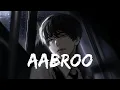 Aabroo [Lyrics] Nabeel Shaukat Ali
