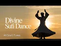 Lagu Mystical Sufi Dance | Whirling Dervish Meditation Music for Soulful Calm | Healing Inner Peace