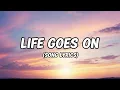 Lagu Life Goes On | (Lyrics)