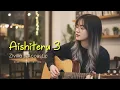 Lagu (AKUSTIK) AISHITERU 3 - ZIVILIA | AIKUSTIK Studio