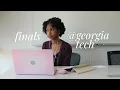 realistic finals week at georgia tech trying not to burn out
