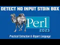 Perl Detect No Input In STDIN Entry - 2 MUST KNOW METHODS 2023