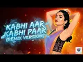 Lagu Kabhi Aar Kabhi Paar (Remix) 🔥 | Top Bollywood Dance Song