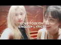 love foolish | twice (english lyrics) + samo