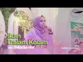 Download Lagu MILADIA NUR - IKAN DALAM KOLAM FEAT ELMATA ENTERTAINMENT