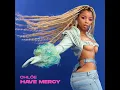 Have Mercy - Chlöe
