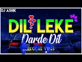 Lagu Dil Leke Darde Dil - Reggae Vibes | DJ Ashik | Mr Vxd |WestXide Produxtionz