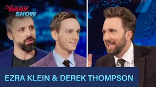 Ezra Klein & Derek Thompson -  Redefining Liberalism with “Abundance” | The Daily Show