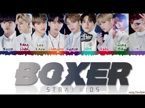 STRAY KIDS (스트레이 키즈) - 'BOXER' Lyrics [Color Coded_Han_Rom_Eng]