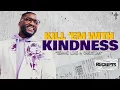Download Lagu Kill ’Em With Kindness // Receipts: The Proof Is In The Fruit (Part 9) // Michael Todd