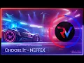 Choose It - NEFFEX No Copyright Music
