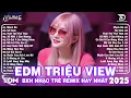 Download Lagu Mạnh Bà Remix ♫ BXH Nhạc Trẻ EDM Hot Trend Triệu View Cực Cháy - Top 15 Bản EDM TikTok Hay Nhất 2025