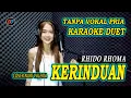 Download Lagu KERINDUAN - KARAOKE DUET TANPA VOKAL COWOK (RIDHO RHOMA) NURI VALERIA