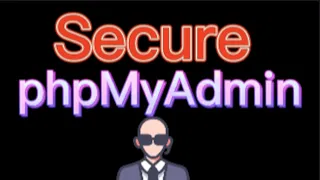 How to Secure phpMyAdmin - Change and Secure Default PhpMyAdmin Login URL