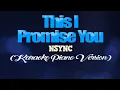Download Lagu THIS I PROMISE YOU -  NSYNC (KARAOKE PIANO VERSION)