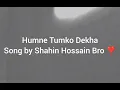 Hamne tumko dekha with lyrics | हमने तुमको देखा । Khel Khel Mein] Rishi Kapoor| Shahin Hossain Bro❣️