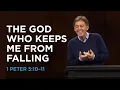 The God Who Keeps Me from Falling