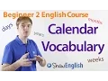 Beginner 2 English Course Calendar Vocabulary - Days Weeks Months Years and Seasons