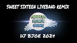 Download SWEET 16 LIVEBAND REMIX | DJ BJOE | ISABELA REMIX SONGS MP3