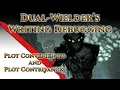 Dual-Wielder s Writing Debugging Plot Conveniences and Plot Contrivances