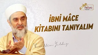 İbni Mâce Kitabını Tanıyalım (Hadis Kaynağı Olarak)