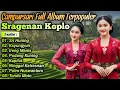 Download Lagu CAMPURSARI FULL ALBUM TERBARU DAN TERPOPULER 2025 - CAMPURSARI SRAGENAN KOPLO BASS MANTAP GAYENG